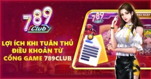 Quyền lợi của người chơi từ điều khoản và điều kiện 789club